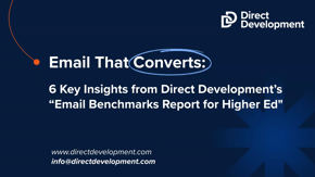 Email That Converts: 6 Key Insights from DD’s “Email Benchmarks Report for Higher Ed