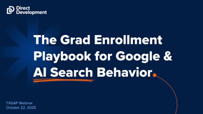 The Grad Enrollment Playbook for Google & AI Search Behavior
